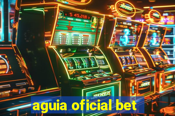 aguia oficial bet